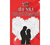 50 Heart Word Search Book: Easy to Read Print about Valentines, Love, Romantic and more | 6x9 inches, 101 pages | 50 Puzzles & Solutions… Gift for Valentines Day, Vacations & Holidays