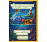 50 Histoires du Soir pour les Enfants | Livre Coloré | Français-Anglais Traductions | Âge 4-10