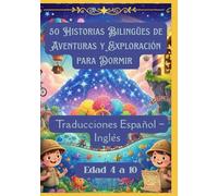 50 Historias Bilingües de Aventuras y Exploración para Dormir | Traducciones Español - Inglés | Edad 4 a 10