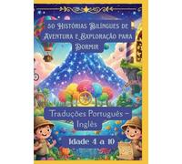 50 Histórias Bilíngues de Aventura e Exploração para Dormir | Traduções Português - Inglês | Idade 4 a 10