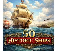 50 Historic Ships: A Simple Picture Book About Ships from the Past (The 50 Things Kids Should Know Series)