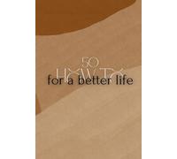 50 How-To for a Better Life: Practical Guides for Self-Improvement, Clarity, and Confidence (Becoming: The How-To Collection)