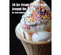 50 Ice Cream Flavors from Around the World