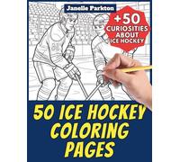 50 Ice Hockey Coloring Pages for Kids and Adults: +50 Amazing Facts about Ice Hockey. Coloring Book for Children and Relaxation. Color and Learn with Janelle - Animals - Vol. 16
