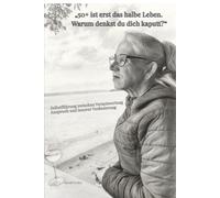 "50+ ist erst das halbe Leben. Warum denkst du dich kaputt?": Selbstführung zwischen Verantwortung, Anspruch und innerer Veränderung