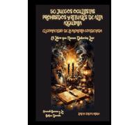 50 Juegos Ocultistas Prohibidos y Rituales de Alta Alquimia: El Compendio de la Memoria Condenada - El Libro que Nunca Deberías Leer (Arcanah Bacana y la Botica Dorada)