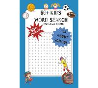 50+ kids words search: Fun School Word Puzzles That Build Vocabulary & Confidence