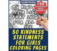 50 Kindness Statements for Girls Coloring Pages Book for Kids and Adults: +50 True Facts about Kindness Statements for Girls. Coloring Book for ... - Motivational and Stress Relief - Vol. 5