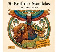 50 Krafttier-Mandalas: Das spirituelle Ausmalbuch für Erwachsene für Achtsamkeit & Entspannung | Magische Tiermotive zur Stressbewältigung & Meditation - Entdecke deine innere Stärke & Ruhe