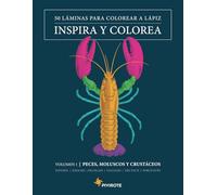 50 LÁMINAS PARA COLOREAR A LÁPIZ: INSPIRA Y COLOREA Volumen 1. Peces, moluscos y crustáceos. Seis idiomas