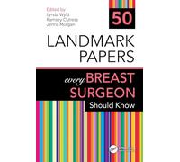 50 Landmark Papers every Breast Surgeon Should Know