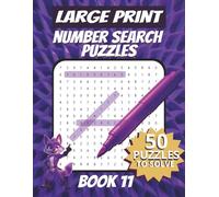 50 Large Font Number Search Puzzles for Adults Seniors Young Adults and Teens - Book 11: 1500 Numbers To Find, Large Print, Easy-to-Read Format, ... Large Print Number Search Puzzle Series)