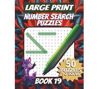 50 Large Font Number Search Puzzles for Adults Seniors Young Adults and Teens - Book 19: 1500 Numbers To Find, Large Print, Easy-to-Read Format, ... Large Print Number Search Puzzle Series)