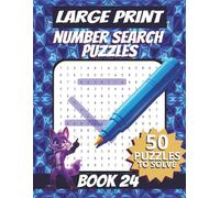 50 Large Font Number Search Puzzles for Adults Seniors Young Adults and Teens - Book 24: 1500 Numbers To Find, Large Print, Easy-to-Read Format, ... Large Print Number Search Puzzle Series)