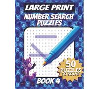 50 Large Font Number Search Puzzles for Adults Seniors Young Adults and Teens - Book 4: 1500 Numbers To Find, Large Print, Easy-to-Read Format, ... Large Print Number Search Puzzle Series)