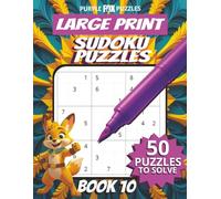 50 Large Font Sudoku Puzzles for Adults Seniors Young Adults and Teens - Book 10: Large Print, Easy-to-Read Format, Improve memory, focus, and ... Large Print Sudoku Puzzle Book Series)
