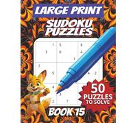 50 Large Font Sudoku Puzzles for Adults Seniors Young Adults and Teens - Book 15: Large Print, Easy-to-Read Format, Improve memory, focus, and ... Large Print Sudoku Puzzle Book Series)