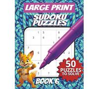 50 Large Font Sudoku Puzzles for Adults Seniors Young Adults and Teens - Book 6: Large Print, Easy-to-Read Format, Improve memory, focus, and ... Large Print Sudoku Puzzle Book Series)