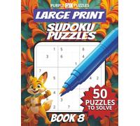 50 Large Font Sudoku Puzzles for Adults Seniors Young Adults and Teens - Book 8: Large Print, Easy-to-Read Format, Improve memory, focus, and ... Large Print Sudoku Puzzle Book Series)