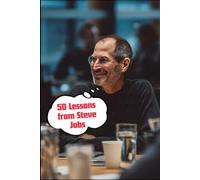 50 Lessons from Steve Jobs