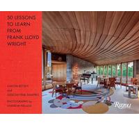 50 Lessons to Learn from Frank Lloyd Wright: Break the Box and Other Design Ideas