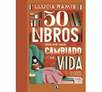 50 libros que me han cambiado la vida | Llucia Ramis