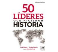 50 Líderes Que Hicieron Historia