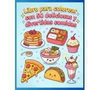 50 livres de coloriage amusants et gourmands: Des dessins délicieux pour les enfants de 4 à 8 ans