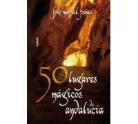 50 Lugares Magicos De Andalucia