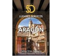 50 lugares mágicos de Aragón