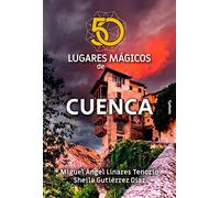 50 lugares mágicos de Cuenca: 32 (Viajar)