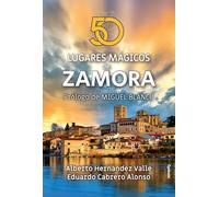50 lugares mágicos de Zamora: 38 (viajar)