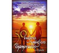 50 Lugares Mágicos Para Enamorados: 7 (viajar)