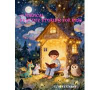 50 magical bedtime stories for kids (The Cozy Bedtime Collection for kids)