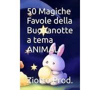 50 Magiche Favole della Buonanotte a tema ANIMALI