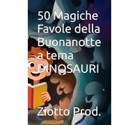50 Magiche Favole della Buonanotte a tema DINOSAURI