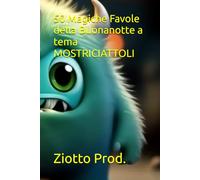 50 Magiche Favole della Buonanotte a tema MOSTRICIATTOLI