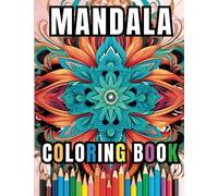50 Mandalas: An Adult Coloring Book With Most Beautiful Mandalas for Stress Relief and Relaxation (Mandala Coloring Books)
