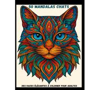 50 Mandalas chats: Des Races Élégantes à Colorier pour Adultes