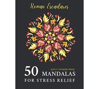 50 Mandalas for Stress Relief: Coloring book for adults with amazing and mesmerizing mandalas of medium and heavy difficulty (Amazing Mandalas)