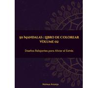 50 Mandalas : Libro de Colorear: Diseños Relajantes para Aliviar el Estrés - Vol. 2