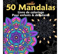 50 Mandalas : livre de Coloriage pour enfants & debutants,: faciles et simples pour les enfants ou les adultes