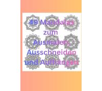 50 Mandalas zum Ausmalen, Ausschneiden und Aufhängen