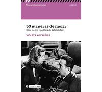 50 MANERAS DE MORIR: Cine negro y poética de la fatalidad: s/n (Filmografías Esenciales)