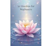 50 Mantras for Beginners: "Unlock Your Inner Potential"