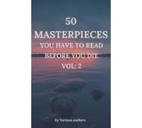 50 Masterpieces You Have To Read Before You Die Vol: 2 (ebook)