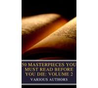 50 Masterpieces You Must Read Before You Die: Volume 2 (ebook)
