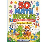 50 Math Riddles Activity & Coloring Book - Grades 3-: Addition, Subtraction & Multiplication Practice for 3rd and 4th Grade - Solve, Color, and Show ... Step-by-Step Answer Keys (Math Riddle Fun!)