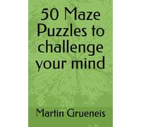 50 Maze Puzzles to challenge your mind
