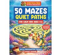 50 Mazes: Large, Simple Mazes Designed for Calm Focus - A Sensory-Friendly Puzzle Book for Neurodivergent Kids Including ADHD & Autism Sea & Underwater theme (Quiet Paths)